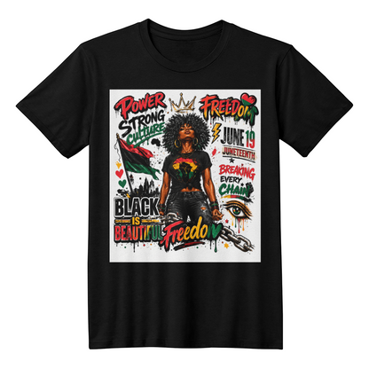 Juneteenth Freedom Shirt | Black Is Beautiful | Power Strong Culture Graphic Tee
