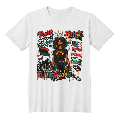 Juneteenth Freedom Shirt | Black Is Beautiful | Power Strong Culture Graphic Tee